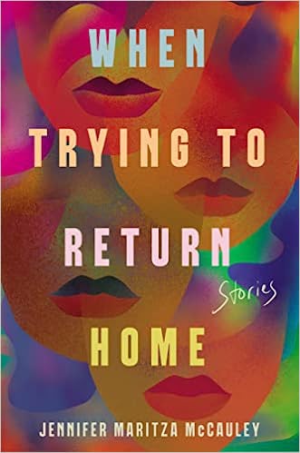 cover of short story collection WHEN TRYING TO RETURN HOME